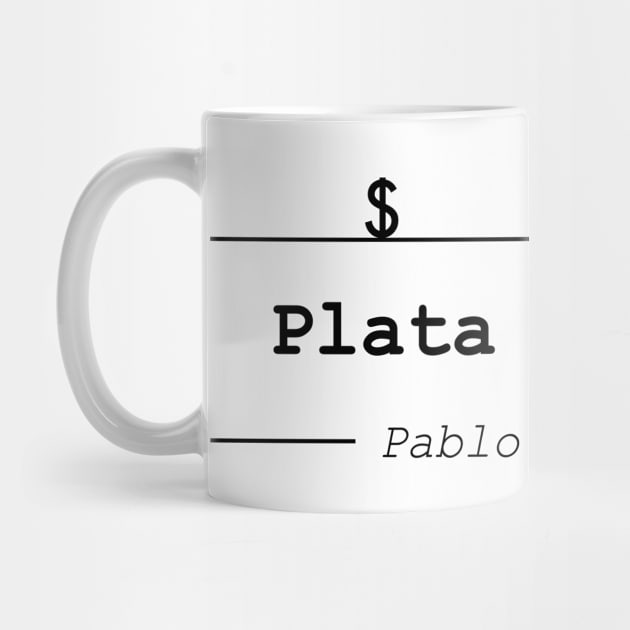 Plata o Plomo by truba1950